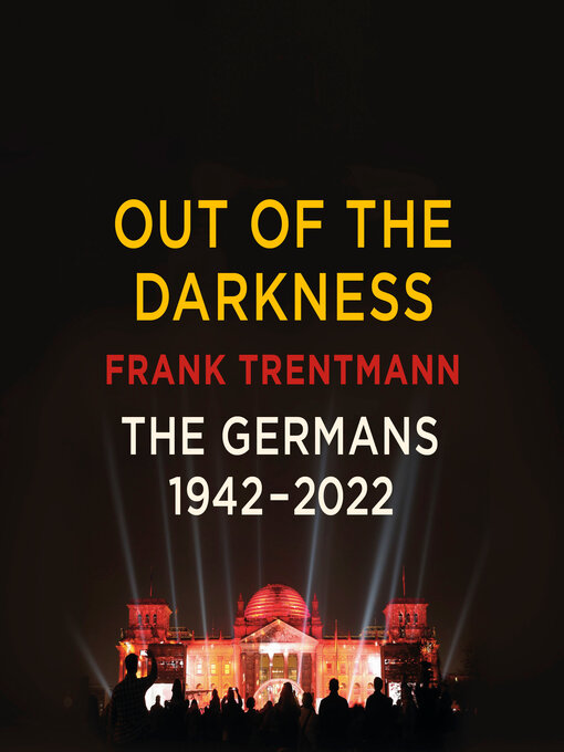 Title details for Out of the Darkness by Frank Trentmann - Wait list